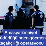 Amasya Emniyet Müdürlüğü’nden göçmen kaçakçılığı operasyonu