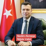 Niğde Valisi Nedim Akmeşe